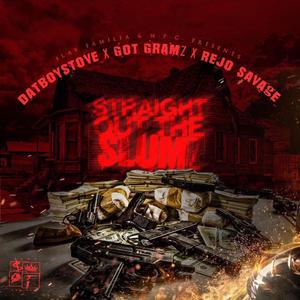 Straight Out The Slumz (feat. Bigg Gramz & DatBoyStove)