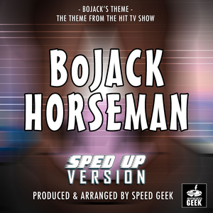 Bojack's Theme (From "Bojack Horseman") (Sped Up)
