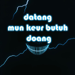 datang mun keur butuh doang