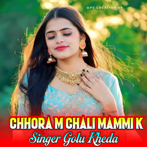 Chhora M Chali Mammi K