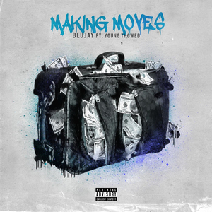 Making Moves (feat. Young Thowed)