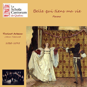 Thoinot Arbeau: Belle qui tiens ma vie