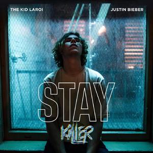 The Kid LAROI,Justin Bieber - STAY（KILLER BOOTLEG）