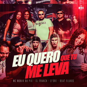 Eu quero que tu me leva