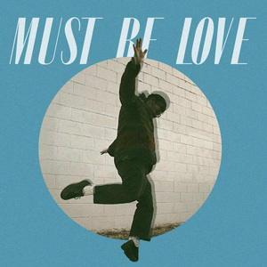 Must Be Love (Instrumental)