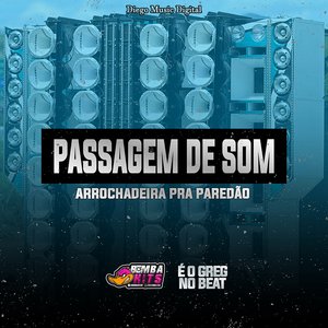 Passagem de Som (feat. É O GREG NO BEAT)