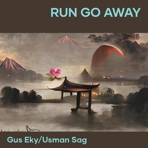 Run Go Away