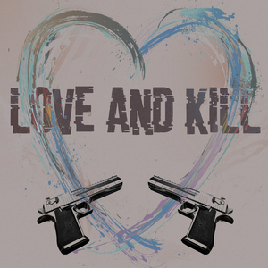 Love and Kill