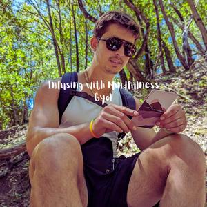 Infusing with Mindfulness