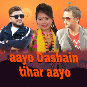 Ayo Dashain TIhar Aayo