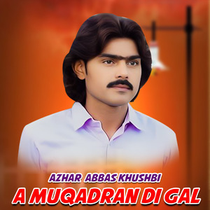 A Muqadran Di Gal