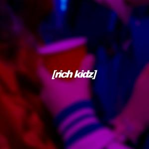 Rich Kidz