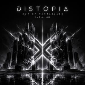 Dystopia (Out Of Vantablack)