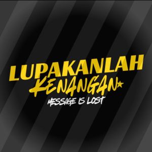 Lupakanlah Kenangan