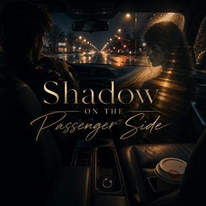 Shadow on the Passenger Side