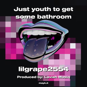 Just youth to get some bathroom