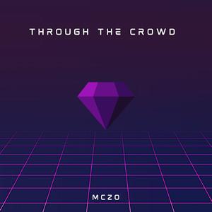 Through The Crowd