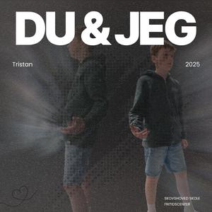 Du & Jeg (Tristan)