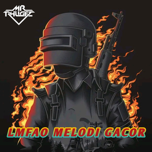 LMFAO (Melodi Gacor)