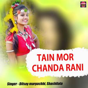 Tain Mor Chanda Rani