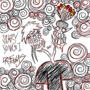 SCARY SONG I: DREAMS (feat. Outlaw)