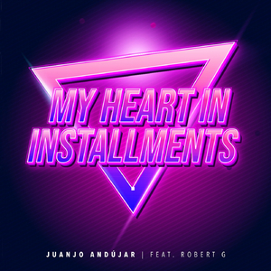 My Heart in Installments (feat. Robert G)