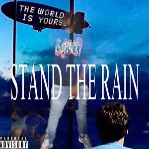 STAND THE RAIN