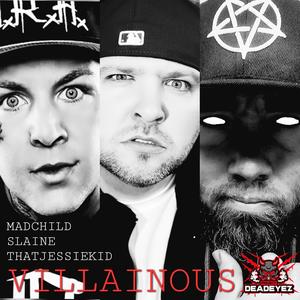 Villainous (feat. Madchild & Slaine)