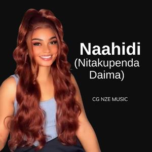 Naahidi (Nitakupenda Daima)