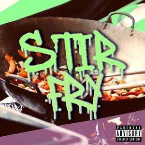 Stir Fry (feat. Lil Kiddz)