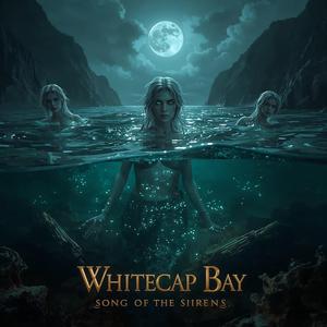 Whitecap Bay Song of The Sirens