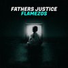 Flamezos - Fathers Justice
