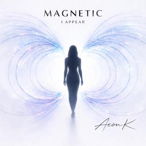 Magnetic (I Appear)