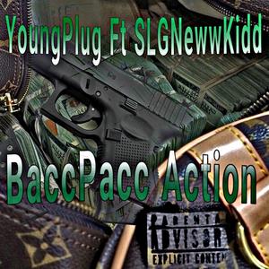 BaccPacc Action (feat. YoungPlug)