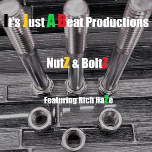 Nutz and Boltz (feat. Rob Ill, Tone Dash G & Rich Haze)