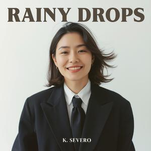 レイニー・ドロップス (Rainy Drops)