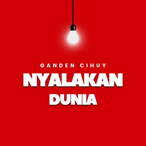 Nyalakan Dunia (Cover)