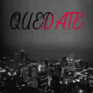 Quedate (feat. Jno)
