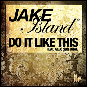 Do It Like This (Jake Island Deep Soul Mix)