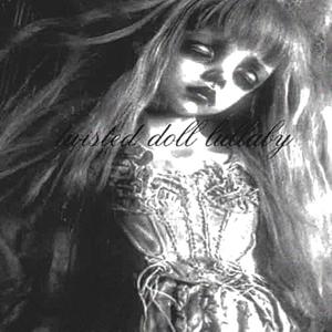 twisted doll lullaby