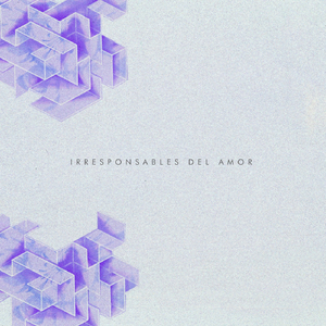 Irresponsables Del Amor