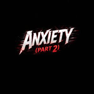 Anxiety (Part 2)