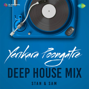 Yerikara Poongatre - Deep House Mix
