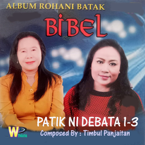 Patik Ni Debata 1-3 (Album Rohani Batak)
