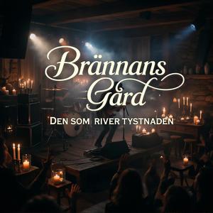 Brännans Gård (Den som river tystnaden)