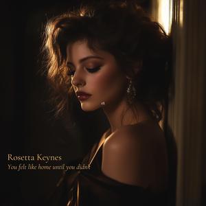 You Felt Like Home Until You Didn't