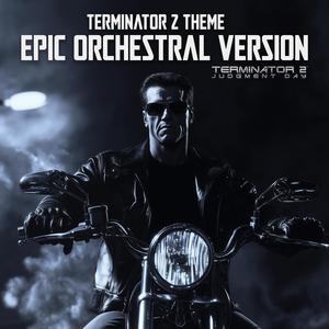 Terminator 2 Theme (EPIC ORCHESTRAL VERSION)