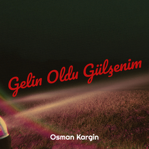 Gelin Oldu Gülşenim