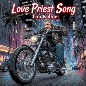 Love Priest Song (Tim Kellner)