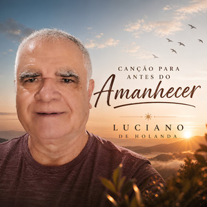 CANÇÃO PARA ANTES DO AMANHECER